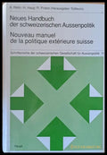 Neues Handbuch der schweizerischen Ausssenpolitik / Nouveau manuel de la politique exterieure Suisse - Книги
