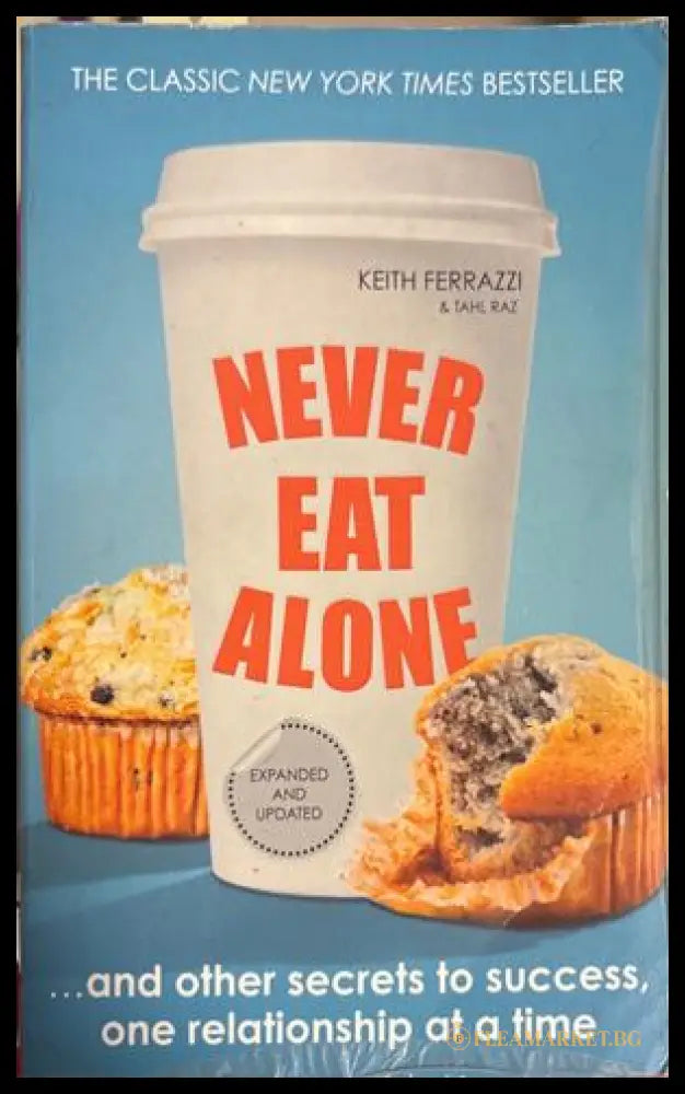 Never Eat Alone - Keith Ferrazzi