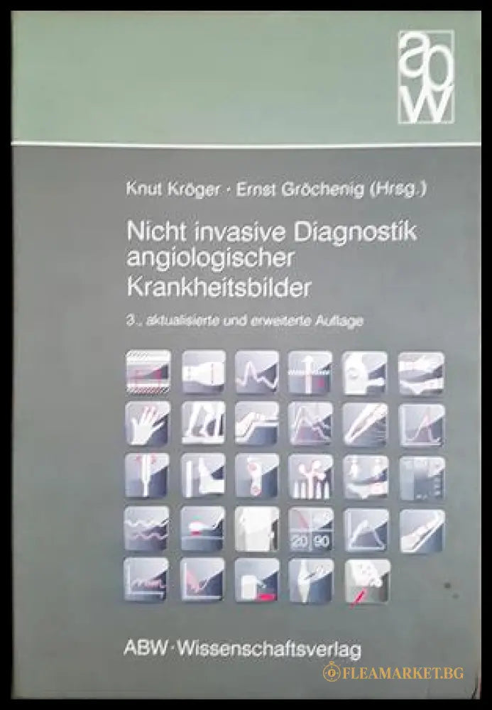 Nicht invasive Diagnostik angiologischer Krankheitsbilder - Kröger, Gröchenig