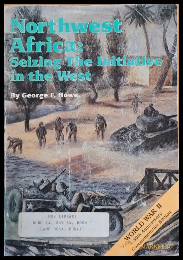 Northwest Africa: Seizing the Initiative in the West. The Mediterranean Theater of Operations - Книги