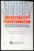 Orchestrating Transformation: How to Deliver Winning Performance with a Connected Approach to Change - Книги