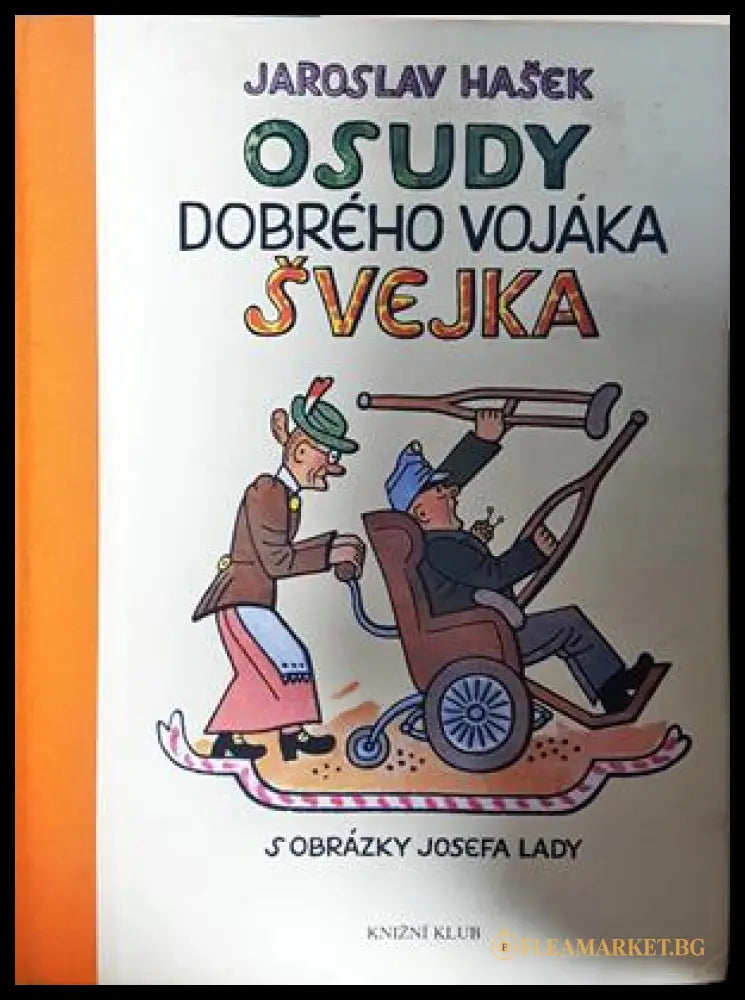Osudy dobrého vojáka Švejka - Jaroslav Hašek