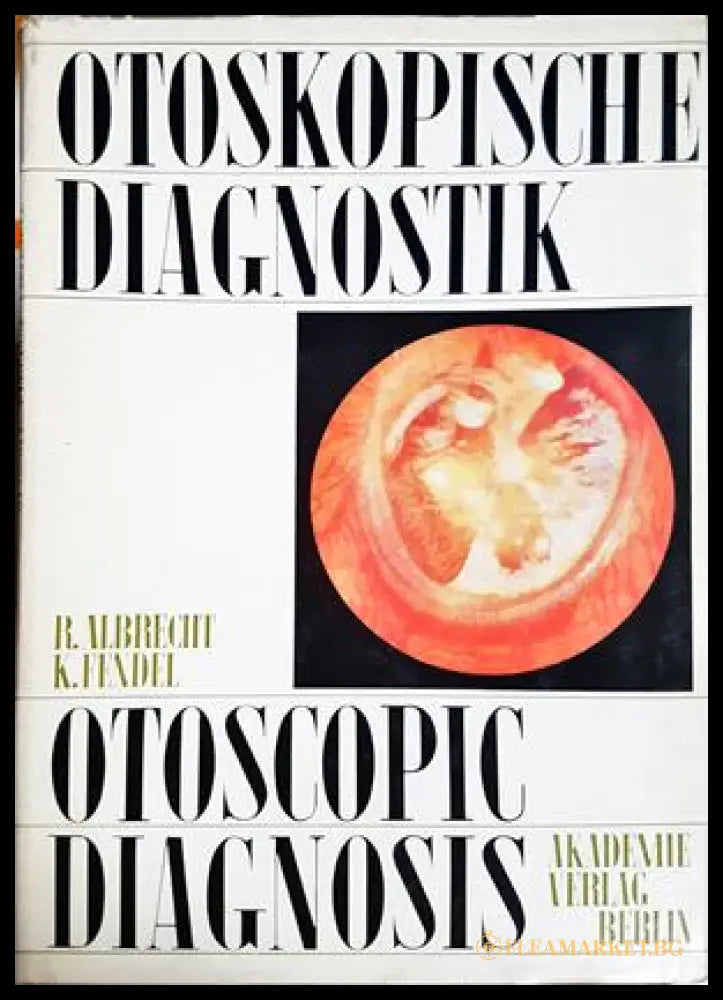 Otoskopische Diagnostik / Otoscopic Diagnosis - Albrecht, Fendel