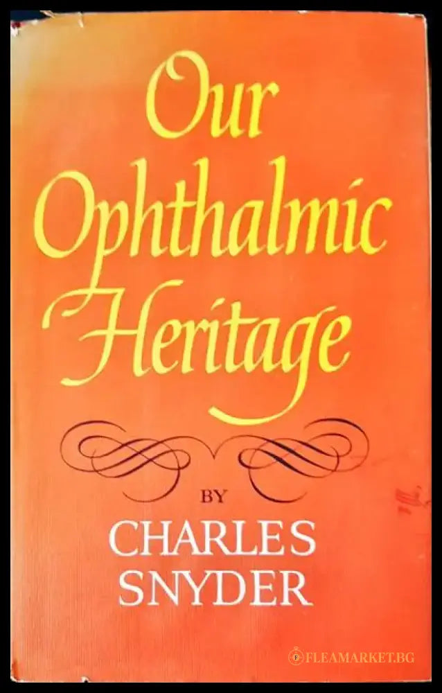 Our ophthalmic heritage - Книги