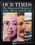 Our Times The Illustrated History of The 20th Century - Книги