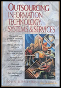 Outsourcing Information Technology Systems and Services - Книги