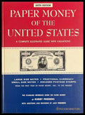 Paper Money of the United States: A Complete Illustrated Guide with