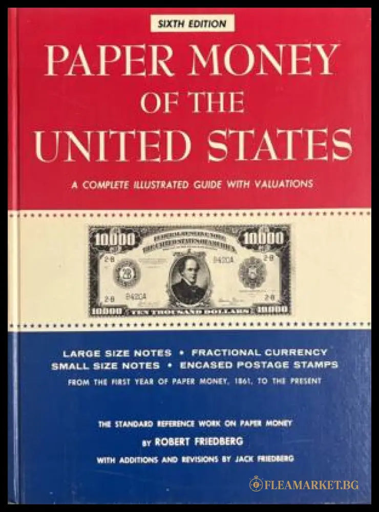 Paper Money of the United States: A Complete Illustrated Guide with