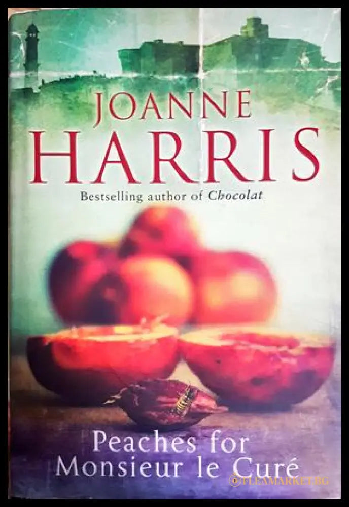Peaches for Monsieur Le Cure - Joanne Harris