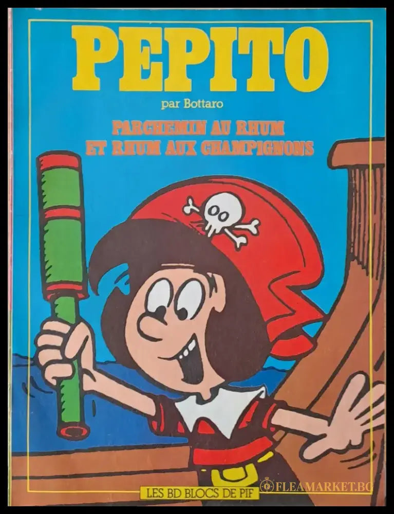 Pepito - Parchemin Au Rhum Et Rhum Aux Champignons - Книги