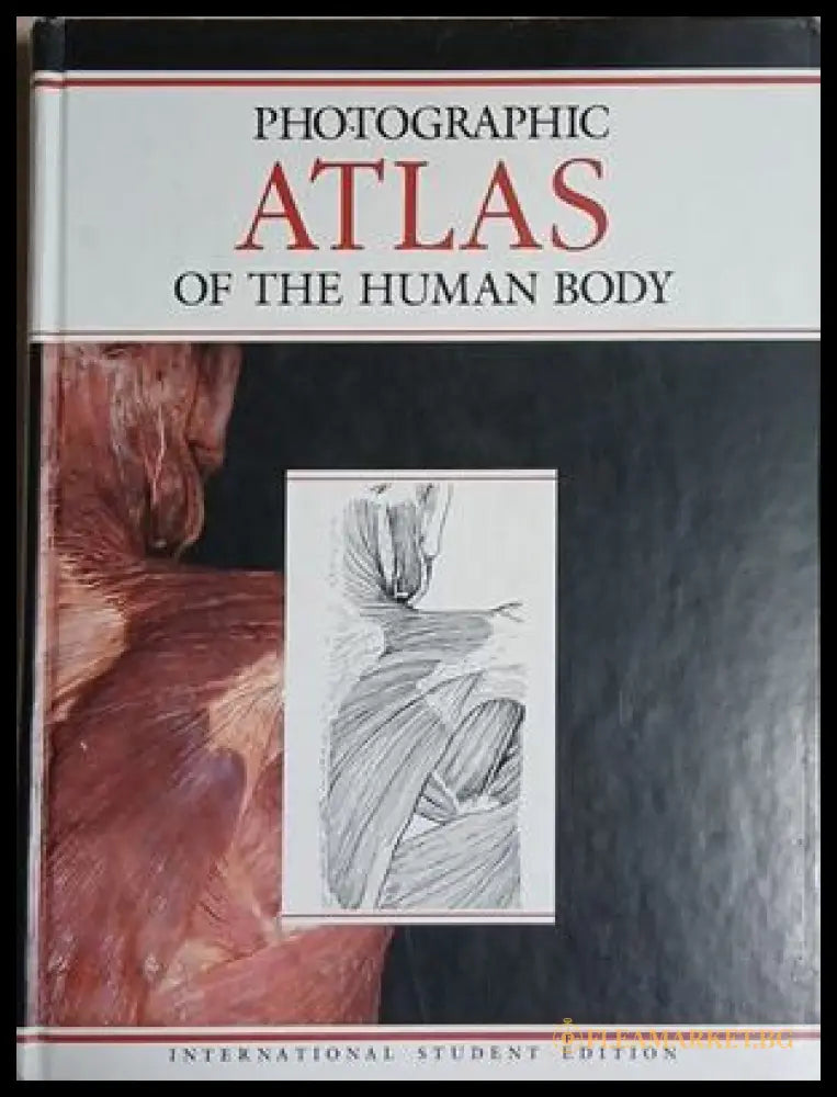 Photographic Atlas of the Human Body – Gerard J. Tortora – Wiley, 1999