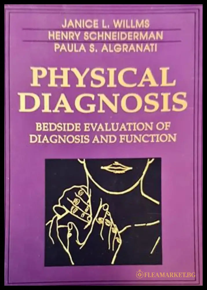 Physical Diagnosis. Bedside evaluation of diagnosis and function - Книги