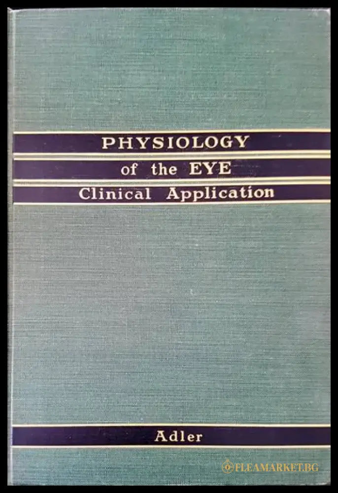 Physiology of the eye. Clinical Aplplication - Книги