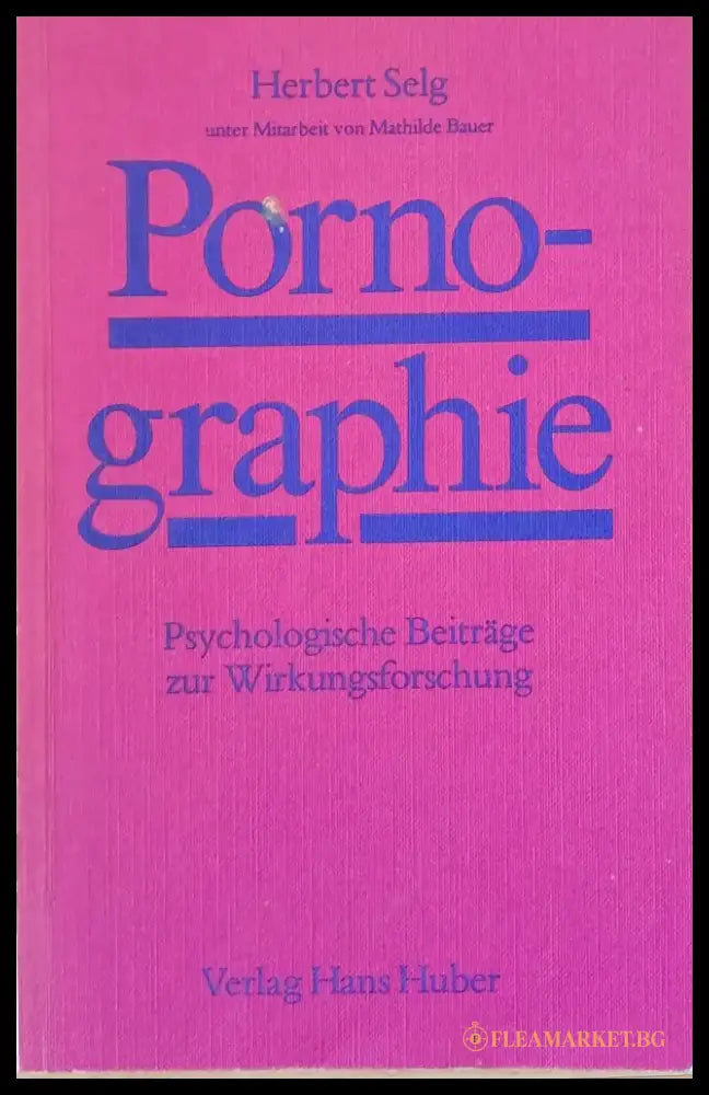 Pornographie. Psychologische Beitrage zur Wirkungsforschung - Книги