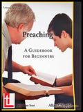 Preaching: A Guidebook for Beginners - Книги