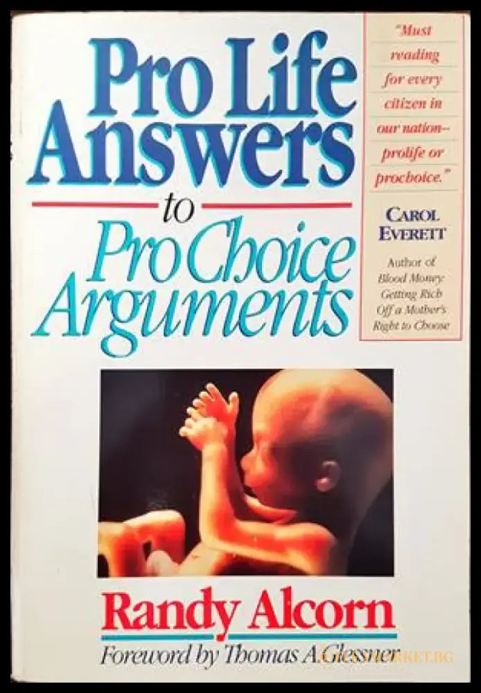 Pro Life Answers to Pro Choice Arguments - Книги