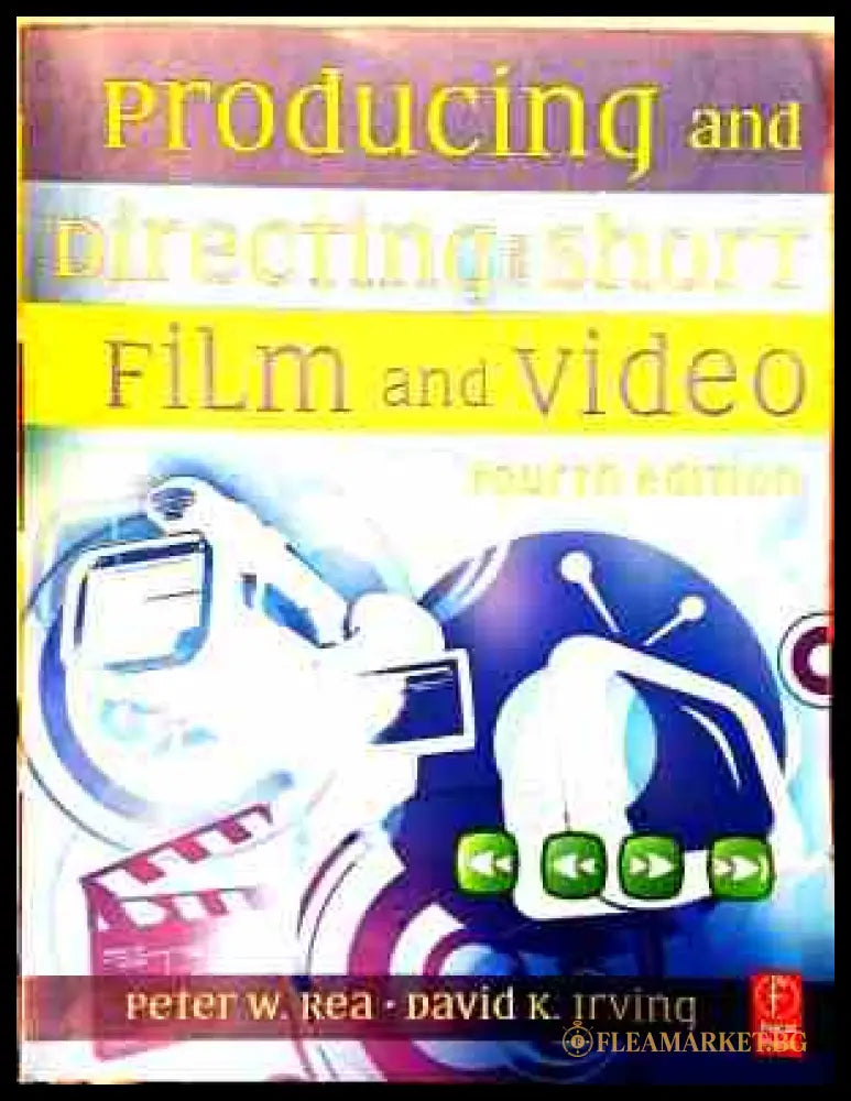 Producing and Directing the Short Film and Video - корица