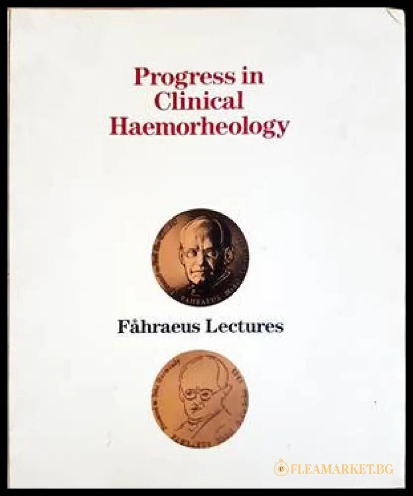 Progress in Clinical Haemorheology: Fåhraeus Lectures - Chien, Dormandy
