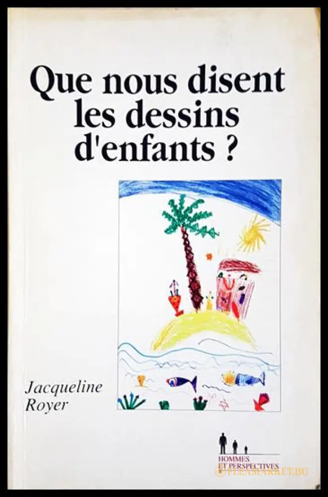 Que nous disent les dessins d’enfants ? (24200526190500) - Jacqueline Royer - Книга