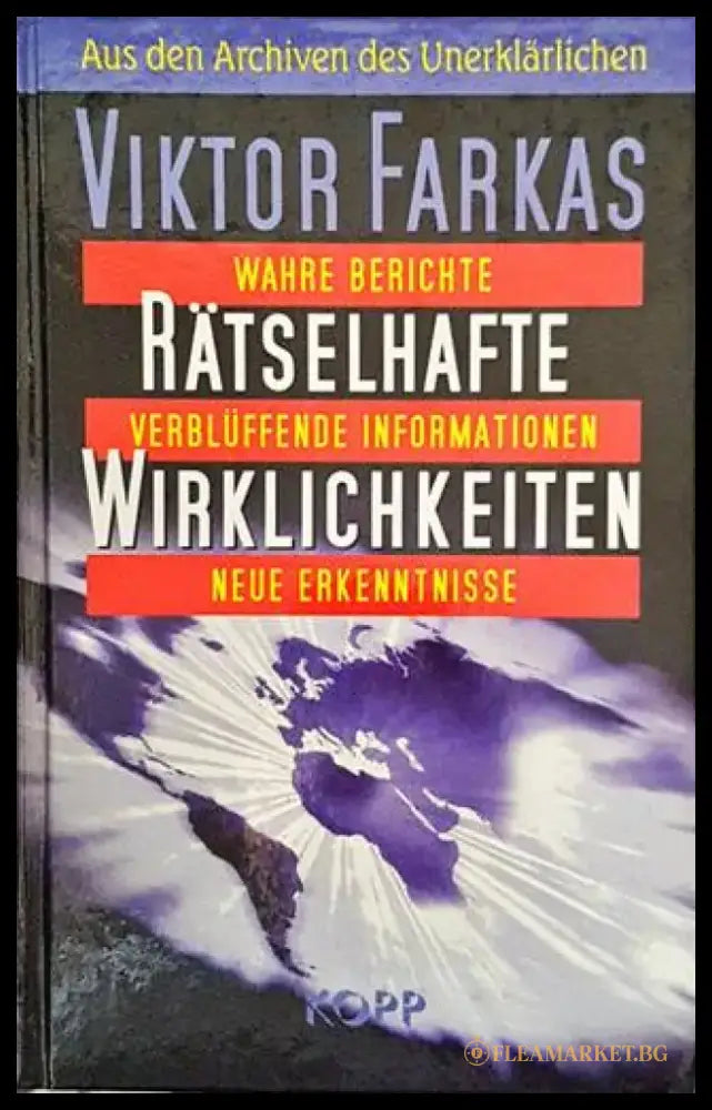Rätselhafte Wirklichkeiten. Aus den Archiven des Unerklärlichen - Книги