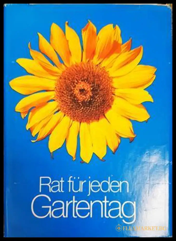 Rat für jeden Gartentag - Franz Böhmig
