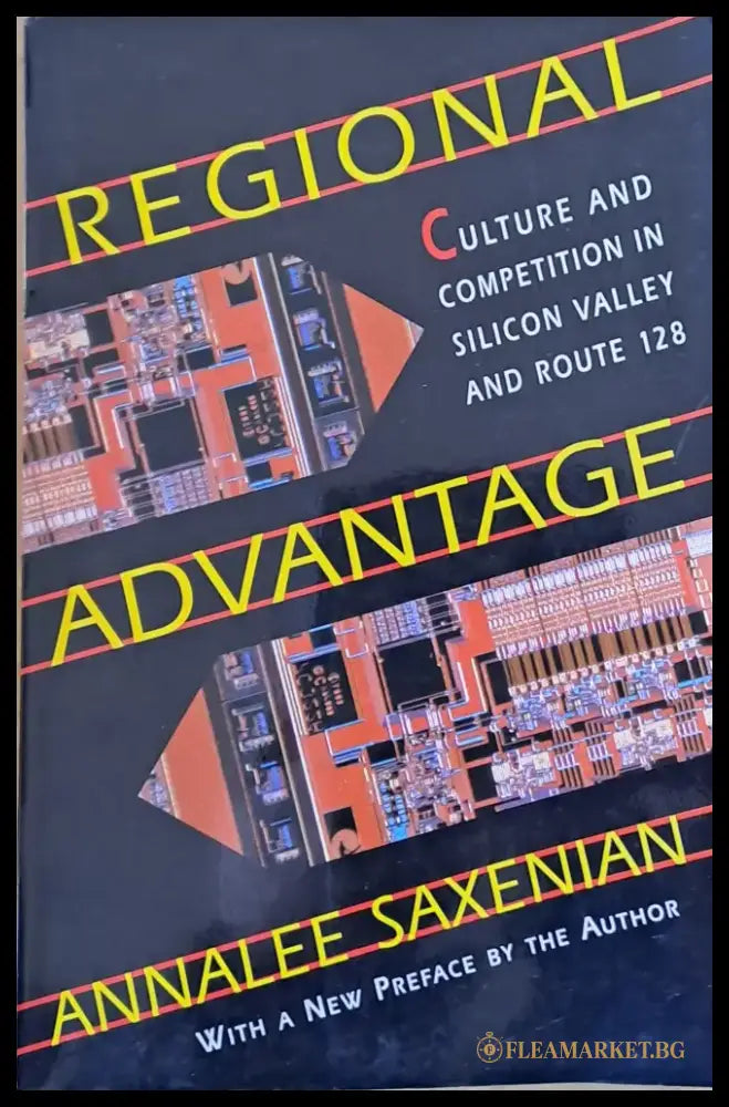 Regional Advantage. Culture and Competition in Silicon Valley and Route 128 - Книги