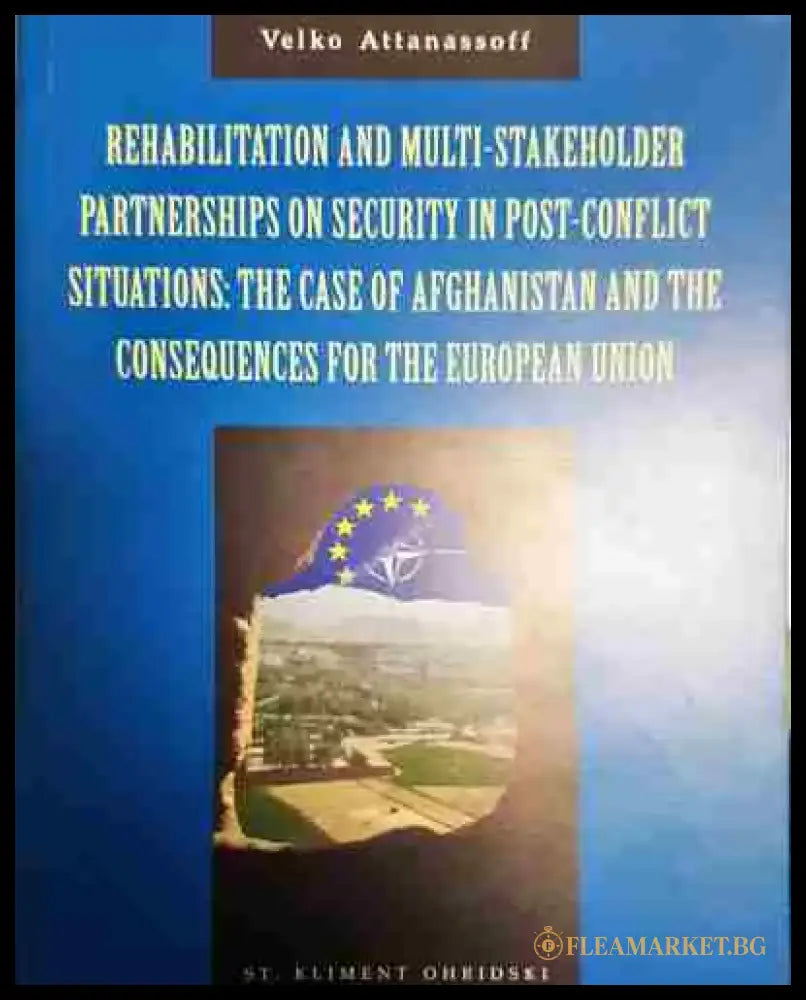 Rehabilitation and multi-stakeholder partnerships on security in post-conflict situation - Книга