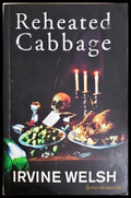 Reheated Cabbage (332506261540) - Irvine Welsh - Книга