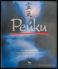Рейки. Цялостно ръководство за едно древно лечителско изкуство - Книги