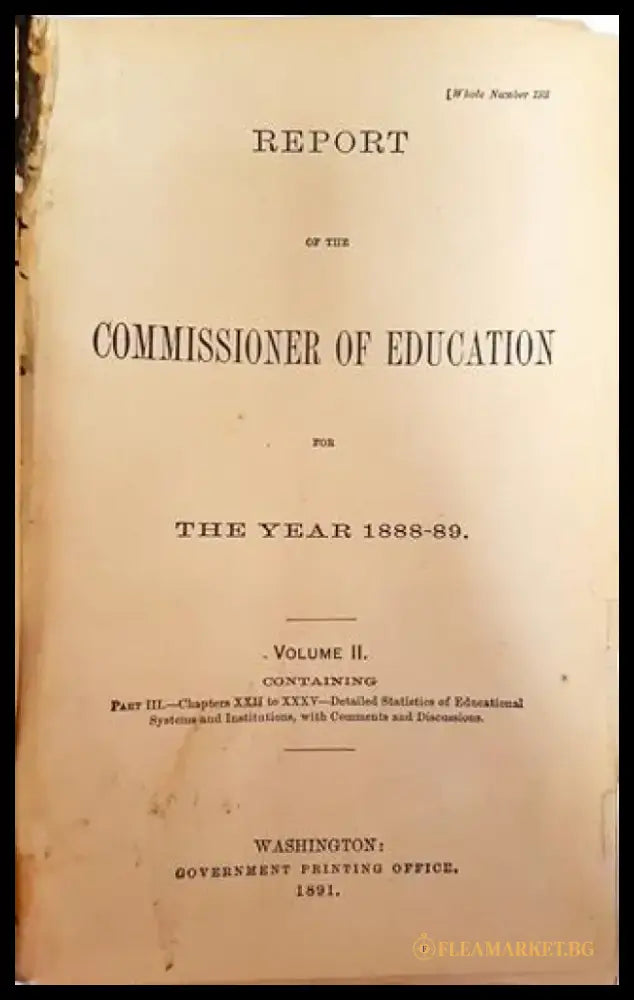 Report of the Commissioner of Education for the Year 1888-89. Volume II (1007) - Книга