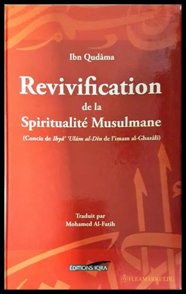 Revivification de la Spiritualité Musulmane - Ibn Qudâma