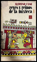Reyes y reinos de la Mixteca I - Alfonso Caso