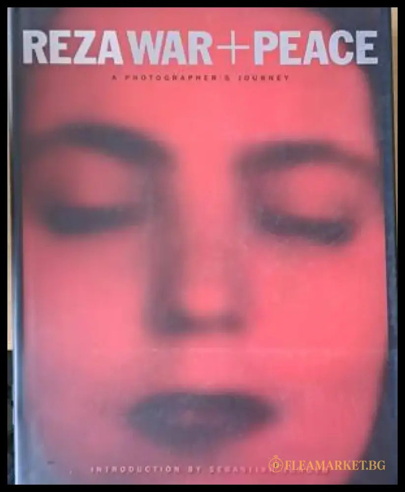 Reza War + Peace. A photographer’s journey - Книги