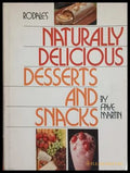 Rodale's Naturally Delicious Desserts and Snacks – Faye Martin, Rodale Press, 1978