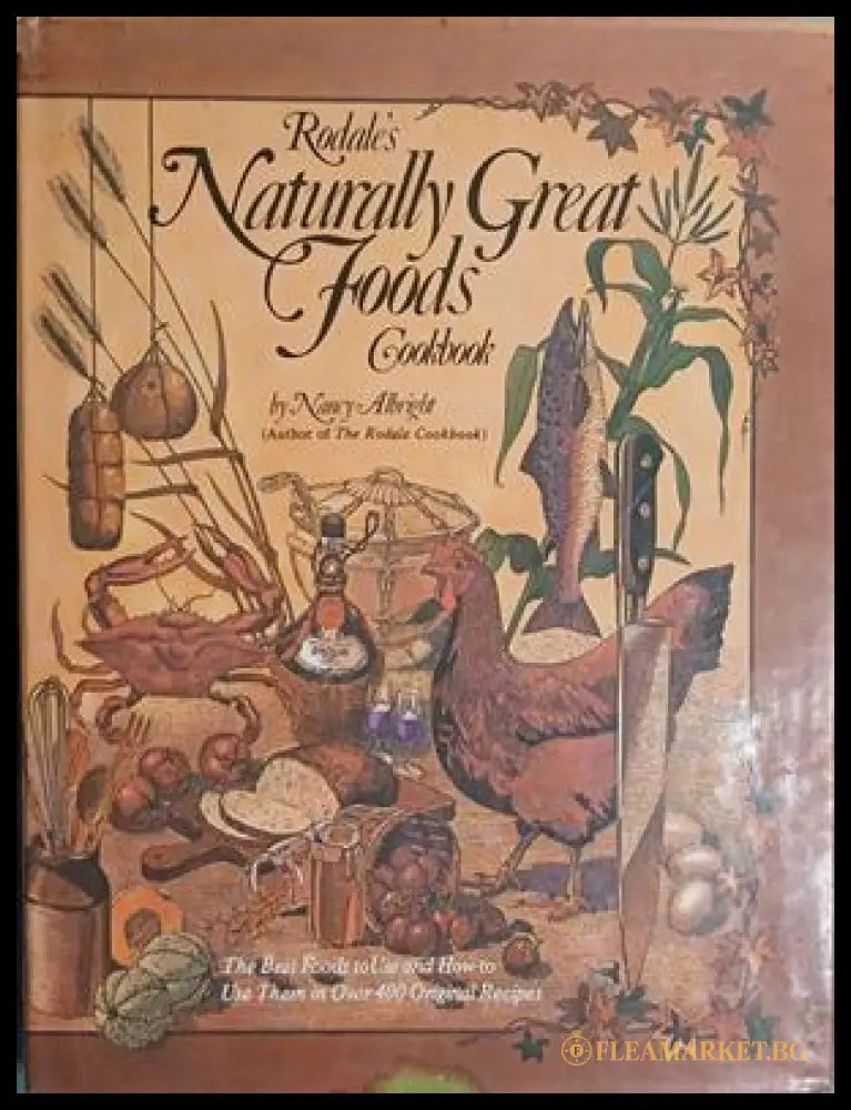 Rodale's Naturally Great Foods Cookbook - корица