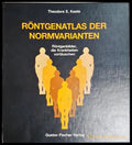 Röntgenatlas der Normvarianten – Theodore E. Keats