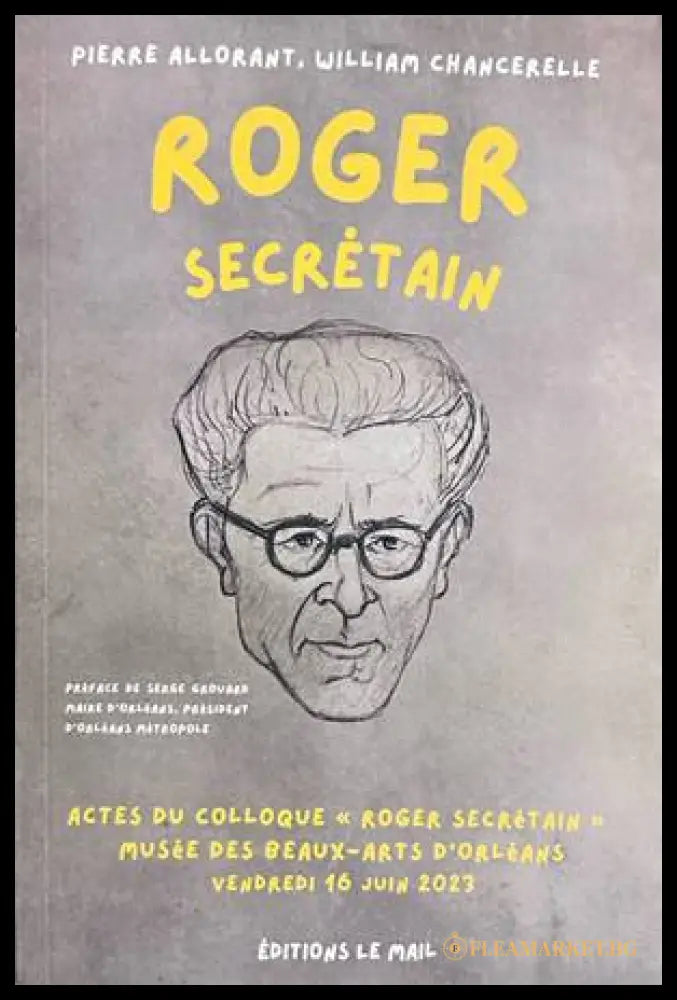 Roger Secretain - Pierre Allorant, William Chancerelle
