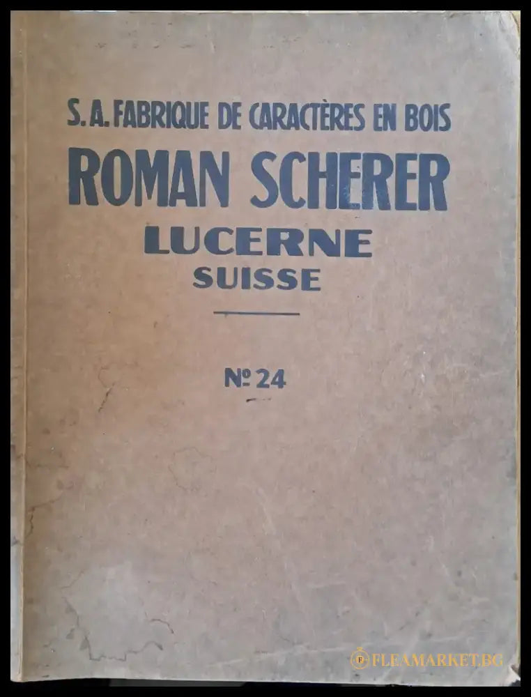 S. A. Fabrique de Caracteres en bois Roman Scherer Lucerne (Suisse) № 24 - Книги