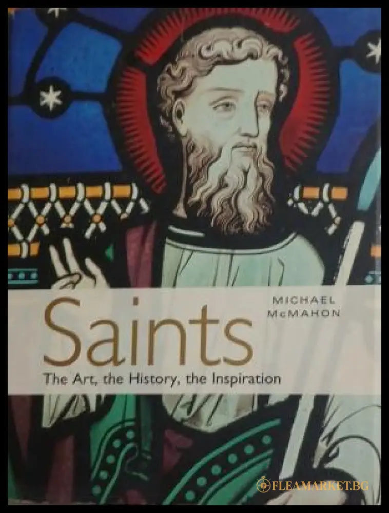 Корица на Saints: The Art, the History, the Inspiration