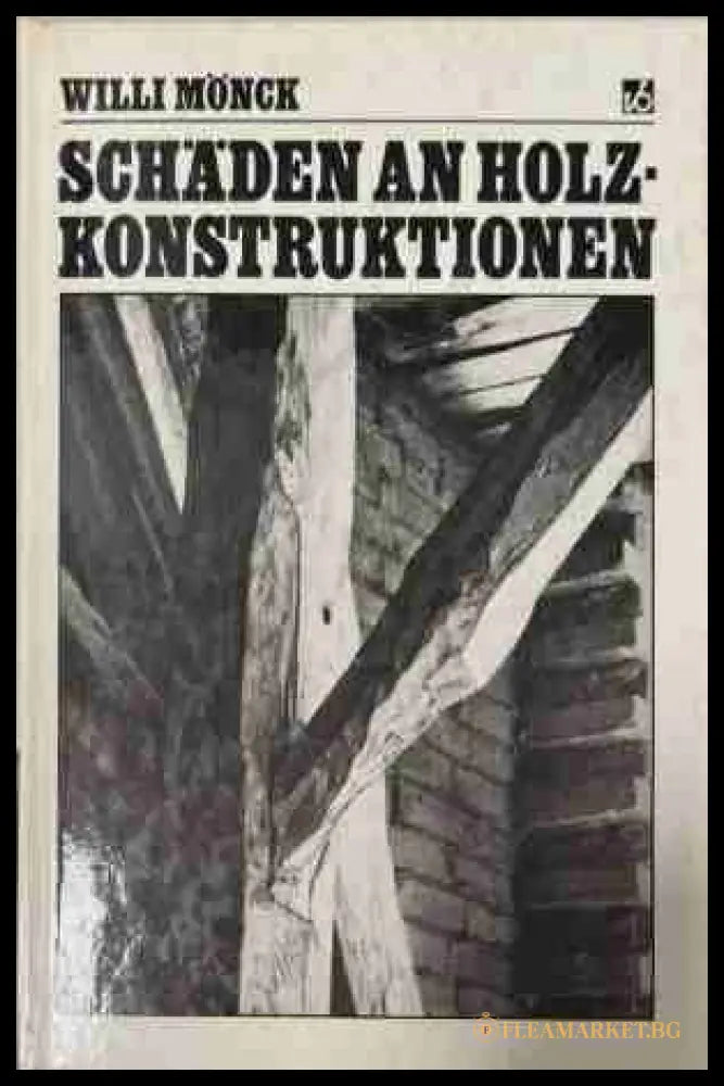 Schaden an Holzkonstruktionen – Willi Monck, корица на книгата