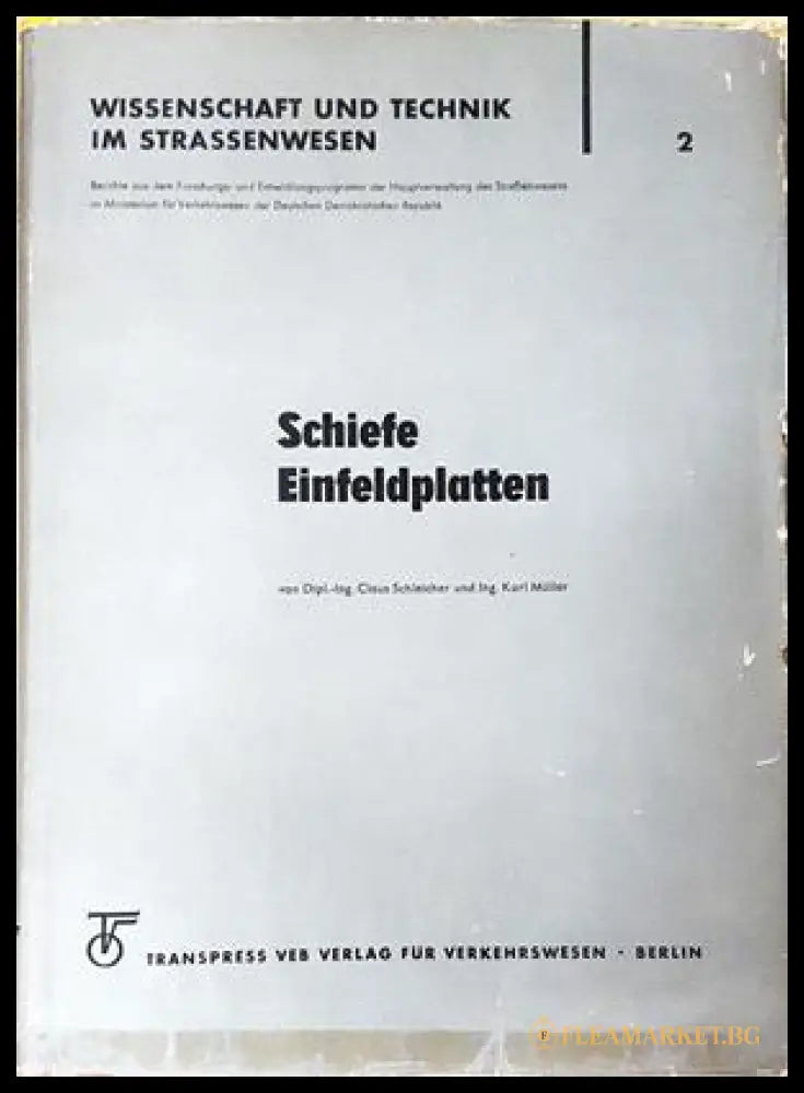 Schiefe Einfeldplatten - Schleicher, Müller - Transpress Berlin