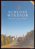 Schloss Windsor: Offizieller Souvenirührer - Royal Collection 2002