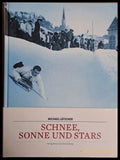 Schnee Sonne und Stars. Wie Der Wintertourismus Von St. Moritz Aus Die Alpen Erobert Hat - Книги