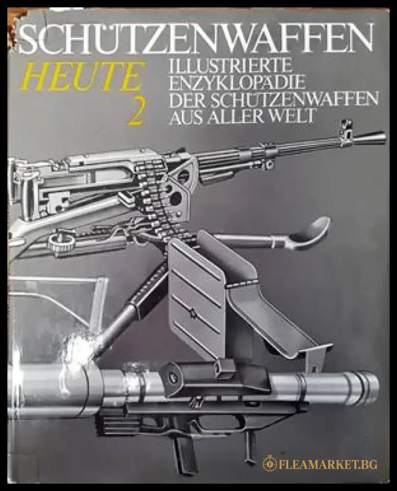 Schuetzenwaffen Heute (1945-19850) Band 2 - Книги