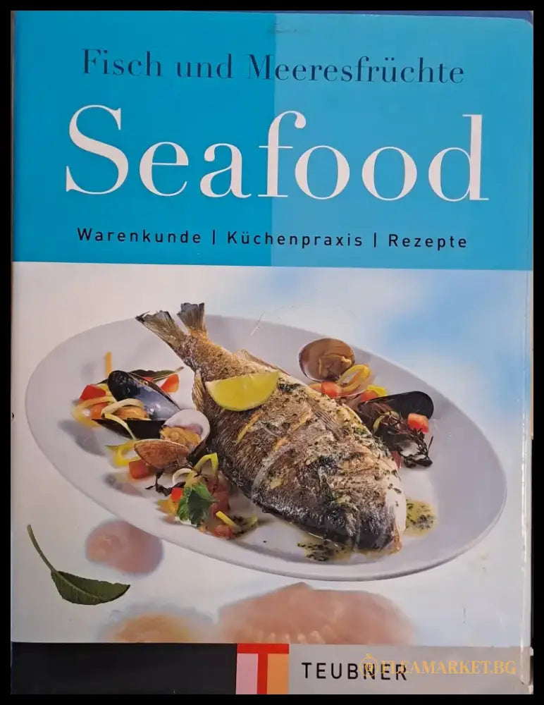 Seafood: Warenkunde I Kuchenpraxis I Rezepte - Книги