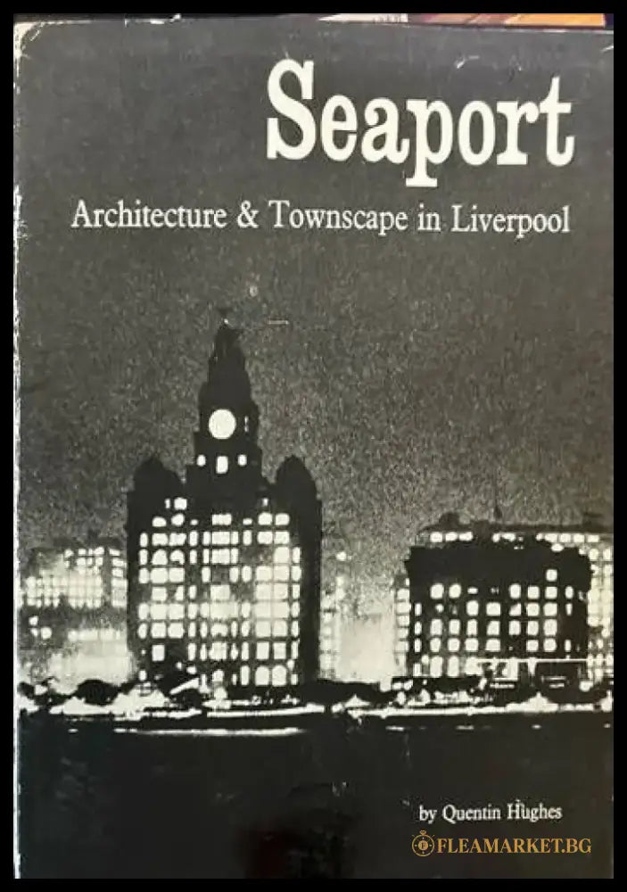 Seaport. Architecture & Townscape in Liverpool - Книги