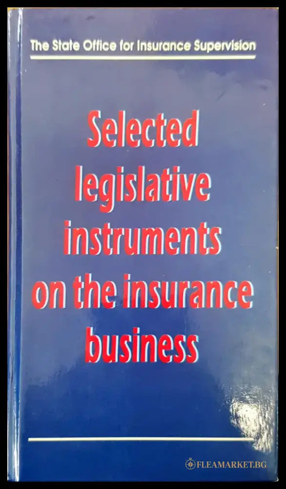 Selected legislative instruments on the insurance - Книги
