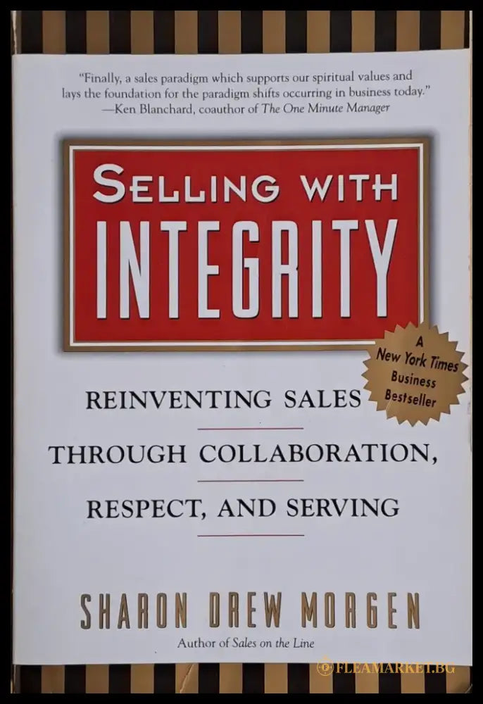 Selling with Integrity. Reinventing sales through collaboration respect and serving - Книги