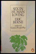 Sex in Human Loving - Eric Berne