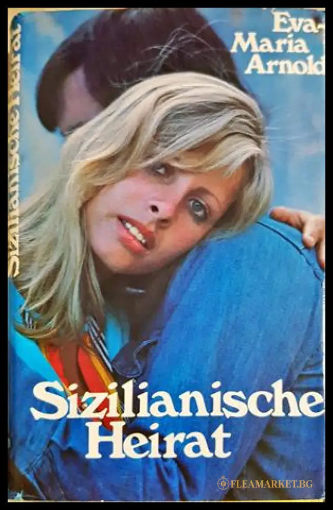 Sizilianische Heirat - Eva-Maria Arnold